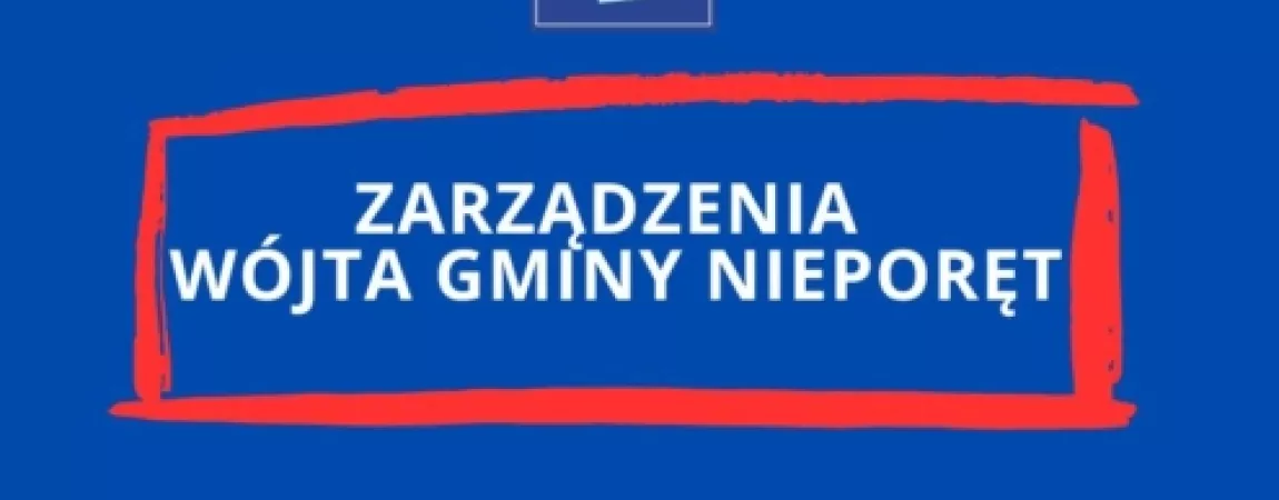 Grafika do zarządzeń wójta, na niebieskim tle w czerwonej ramce napis Zarządzenia Wójta Gminy Nieporęt