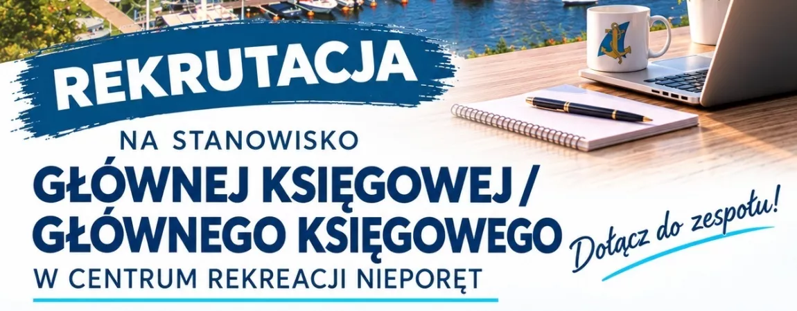 Ogłoszenia o pracę na stanowisko Głównego Księgowego w Centrum Rekreacji Nieporęt